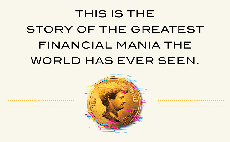 This is the story of the greatest financial mania the world has ever seen