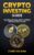 CRYPTO INVESTING GUIDE: The complete guide to investing in Cryptocurrencies, Bitcoin, Ethereum, Cardano, Solana, Learn how to trade them safely and with profit (HOW TO START A BEGINNER BUSINESS)